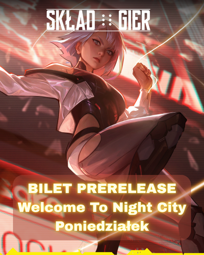 Bilet - Turniej - Cyberpunk TCG - Welcome to Night City Prerelease - Poniedziałek