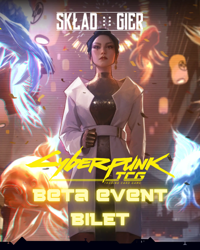 Bilet - Turniej - Cyberpunk TCG - Beta Event