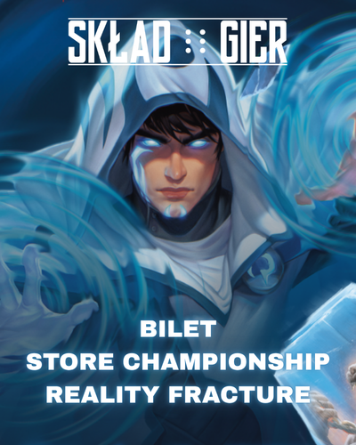 Bilet - Turniej - MTG - Reality Fracture - Store Championship